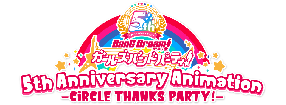 5th Anniversary Animation -CiRCLE THANKS PARTY！-